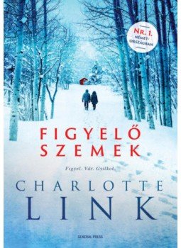 Charlotte Link - Figyelő szemek Charlotte Link - Figyelő szemek, Budapest 2018 antikvár könyv