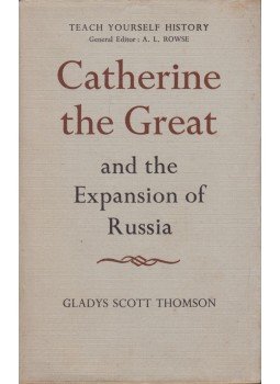 Gladys Scott Thomson - Catherine the Great and the Expansion of Russia, London 0 antikvár könyv