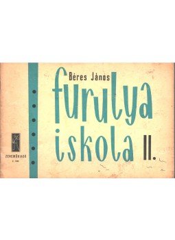 Béres János - Furulyaiskola II. Béres János - Furulyaiskola II., Budapest 1976 antikvár könyv
