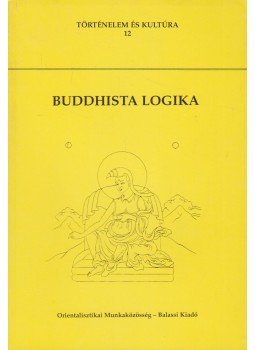 Fehér Judit, Horváth Z. Zoltán - Buddhista logika Fehér Judit, Horváth Z. Zoltán - Buddhista logika, Budapest 1995 antikvár könyv