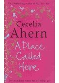 Cecelia Ahern - A Place Called Here