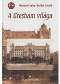 Mányai Csaba,Szelke László - A Gresham világa