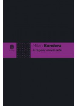 Milan Kundera - A regény művészete Milan Kundera - A regény művészete, null 2018 antikvár könyv