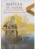 Matula Gy. Oszkár - A folyók hátán érkezik a fény