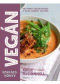 Adele McConnell - Vegán szakácskönyv - 100 remek vegán recept a világ minden tájáról