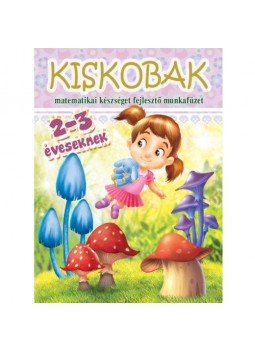  - Kiskobak - matematikai készséget fejlesztő munkafüzet 2-3 éveseknek, null 2018 antikvár könyv