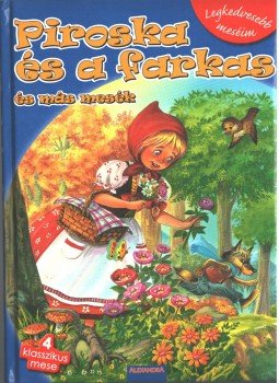 Rodríguez, Teresa - Piroska és a farkas Rodríguez, Teresa - Piroska és a farkas, 2005 antikvár könyv
