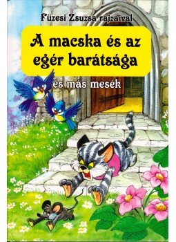  - A macska és az egér barátsága és más mesék,  2005 antikvár könyv
