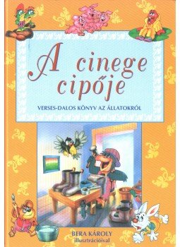 Ványai Mária, Labancz László - A cinege cipője Ványai Mária, Labancz László - A cinege cipője, 2004 antikvár könyv