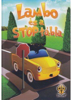 Bihariné Kun Erika - Lambo és a stop tábla Bihariné Kun Erika - Lambo és a stop tábla, Sóskút 2009 antikvár könyv