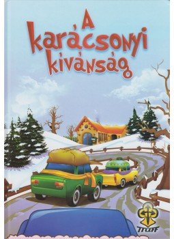 Bihariné Kun Erika - A karácsonyi kívánság Bihariné Kun Erika - A karácsonyi kívánság, Sóskút 2010 antikvár könyv