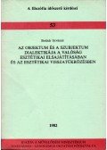 Bodnár Istvánné - Az objektum és a szubjektum dialektikája a valóság esztétikai elsajátításában és az esztétikai visszatükrözésben