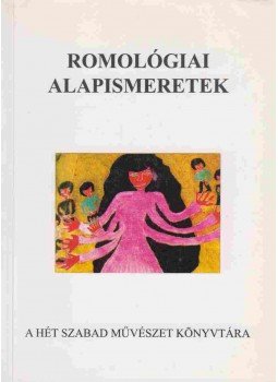 Várnagy Péter - Romológiai alapismeretek Várnagy Péter - Romológiai alapismeretek, 1999 antikvár könyv