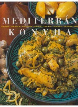 Nagy Mézes Rita - Mediterrán konyha Nagy Mézes Rita - Mediterrán konyha, Budapest 2006 antikvár könyv