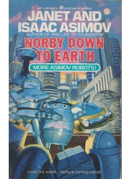 Isaac Asimov, Janet Asimov - Norby Down To Earth Isaac Asimov, Janet Asimov - Norby Down To Earth, New York 1991 antikvár könyv