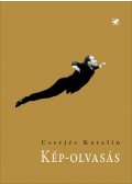 Cserjés Katalin - Kép - olvasás