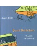 Zágoni Balázs - Barni Berlinben