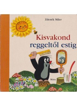 Miler, Zdenek - Kisvakond reggeltől estig, Budapest 2005 antikvár könyv