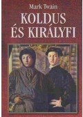 Mark Twain - Koldus és királyfi
