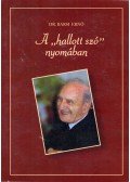 Barsi Ernő - A "hallott szó" nyomában