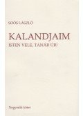 Soós László - Kalandjaim 4. - Isten vele, tanár úr!