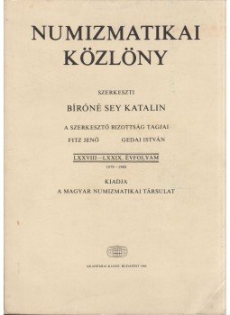 Bíróné Sey Katalin - Numizmatikai közlöny LXXVII-LXXIX. évfolyam 1979-1980, Budapest 1980 antikvár könyv
