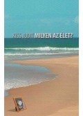 Kiss Judit - Milyen az élet?