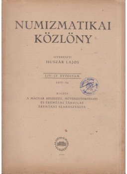 Huszár Lajos - Numizmatikai közlöny LIV-LV. évfolyam 1955-56, Budapest 1956 antikvár könyv