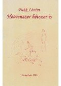 Fukk Lóránt - Hetvenszer hétszer is
