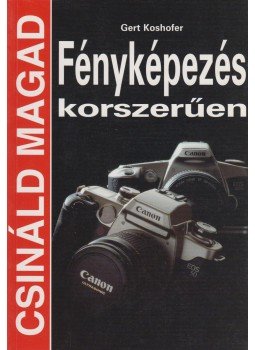 Koshofer, Gert - Fényképezés korszerűen Koshofer, Gert - Fényképezés korszerűen, Budapest 1999 antikvár könyv