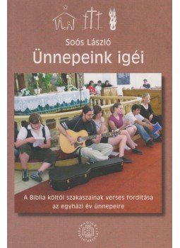 Soós László - Ünnepeink igéi,  2011 antikvár könyv