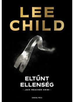 Lee Child - Eltűnt ellenség Lee Child - Eltűnt ellenség, Budapest 2018 antikvár könyv