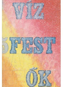 Szántó Zsuzsanna - VÍZ-, FEST,- ŐK Szántó Zsuzsanna - VÍZ-, FEST,- ŐK, Budapest 1995 antikvár könyv
