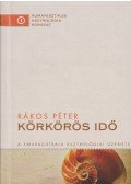 Rákos Péter - Körkörös idő