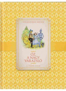 L. Frank Baum, Randall, Ronne - Óz, a nagy varázsló L. Frank Baum, Randall, Ronne - Óz, a nagy varázsló, 2013 antikvár könyv