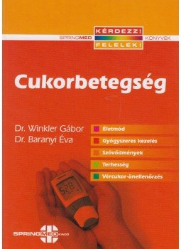 Dr. Baranyi Éva, DR.WINKLER GÁBOR - Cukorbetegség Dr. Baranyi Éva, DR.WINKLER GÁBOR - Cukorbetegség, Budapest 2007 antikvár könyv