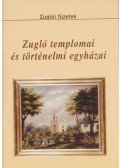 Békássy Csaba,Borbély Lajos,Buza Péter,Fodor Béla,Lett Miklós,Nagyné Szuchovszky Ilona,Póth Béla,Samodai József,B. Szabó László - Zugló templomai és történelmi egyházai