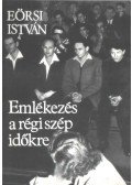 Eörsi István - Emlékezés a régi szép időkre (dedikált)