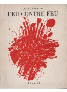 Lundkvist, Artur - Feu Contre Feu (dedikált) Lundkvist, Artur - Feu Contre Feu (dedikált), 0 antikvár könyv