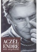 Aczél Endre - Amit megírhatok (dedikált)