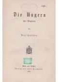 Hunfalvy Pál - Die Ungern oder Magyaren