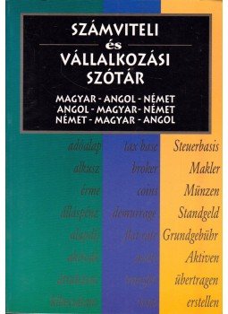 Veress Péter - Számviteli és vállalkozási szótár Veress Péter - Számviteli és vállalkozási szótár, Budapest 1997 antikvár könyv