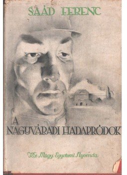 Saád Ferenc - A nagyváradi hadapródok (dedikált),  1943 antikvár könyv