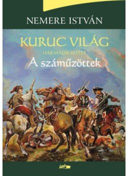 Nemere István - Kuruc világ III. - A száműzöttek, null 2018 antikvár könyv