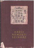 Csathó Kálmán - A régi Nemzeti Színház (dedikált)
