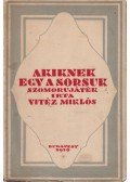 Vitéz Miklós - Akiknek egy a sorsuk (dedikált)