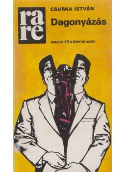Csurka István - Dagonyázás (dedikált), Budapest 1985 antikvár könyv