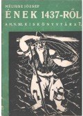 Méliusz József - Ének 1437-ről (dedikált)
