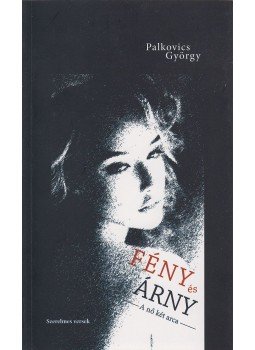 Palkovics György - Fény és árny Palkovics György - Fény és árny, Budapest 2017 antikvár könyv