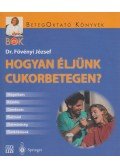 Fövényi József dr. - Hogyan éljünk cukorbetegen?